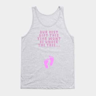 Our Best Gift This Year Won't Be Under the Tree... Tank Top